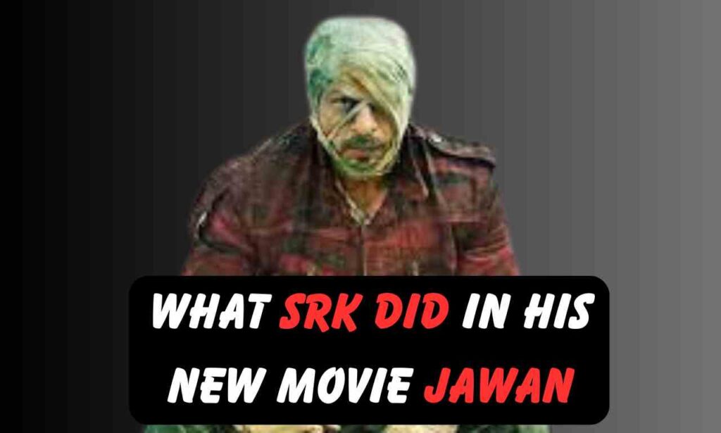 SRK’s Jawan Prediction: A Spy Thriller That Breaks All Records