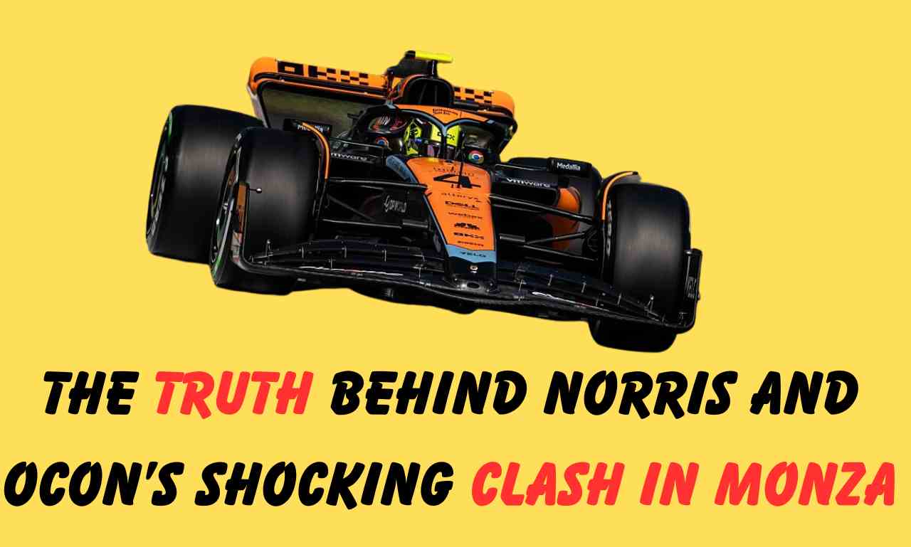 The Truth Behind Norris and Ocon’s Shocking Clash in Monza